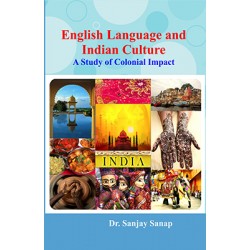English Language and Indian Culture A Study of Colonial Impact English Language and Indian Culture A Study of Colonial Impact