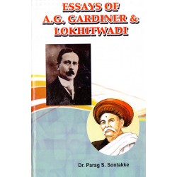 Essays of A.G. Gardiner & Lokhitwadi